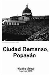 Ciudad Remanso, Popayán
